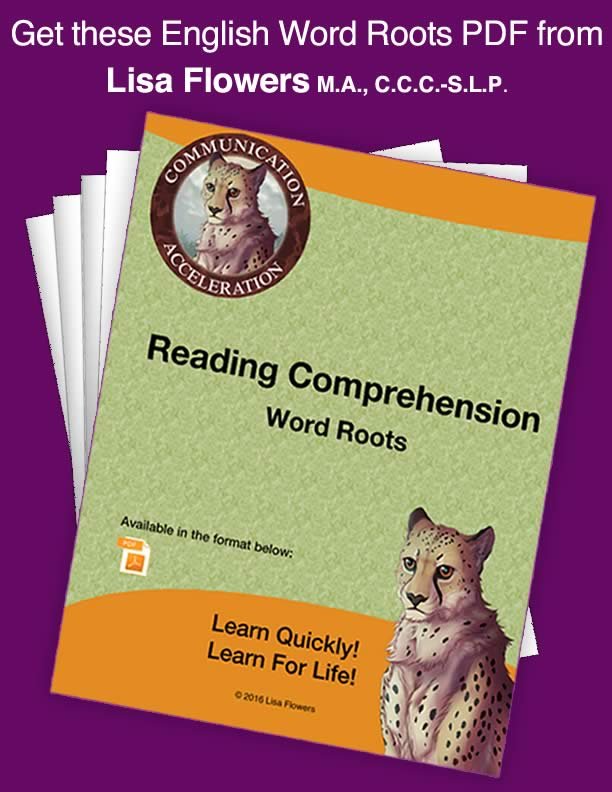 Reading comprehension worksheet Word Roots by Speech Language Pathologist Lisa Flowers
